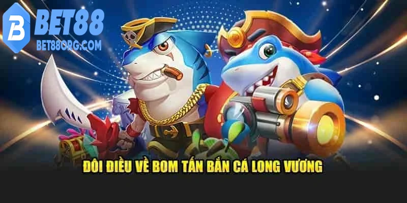 Bắn cá long vương tổng quan