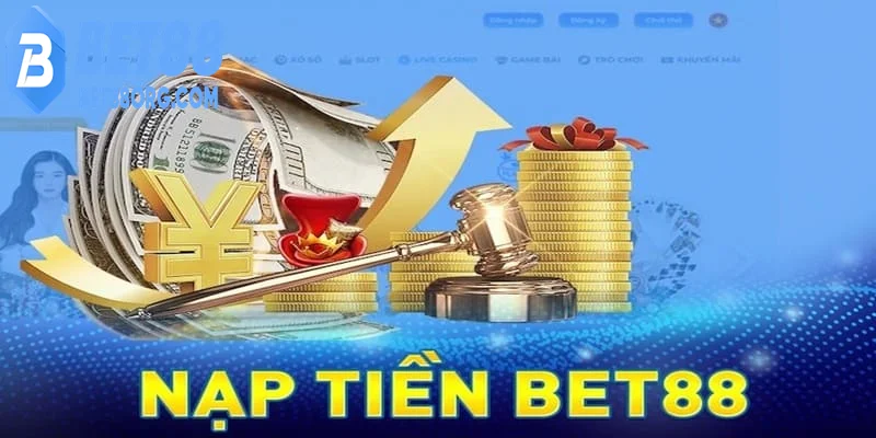 Nạp tiền BET88 ưu đãi hấp dẫn