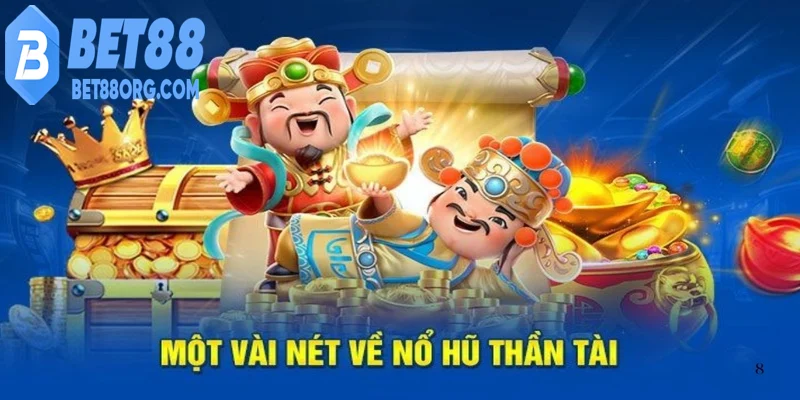 Nổ hũ thần tài giới thiệu tổng quan
