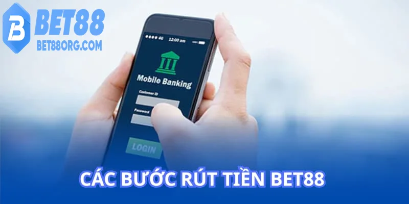 Rút tiền bet88 quy trình rút tiền đơn giản